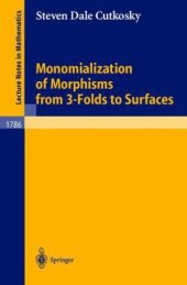 book Monomialization of Morphisms from 3-folds to Surfaces