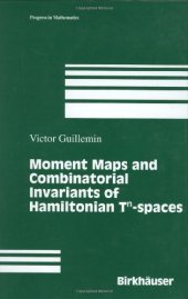 book Moment maps and combinatorial invariants of Hamiltonian T^n-spaces