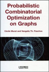 book Probabilistic combinatorial optimization on graphs