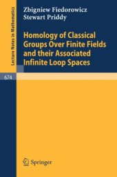 book Homology of classical groups over finite fields, associated infinite loop spaces