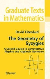 book The Geometry of Syzygies: A Second Course in Commutative Algebra and Algebraic Geometry