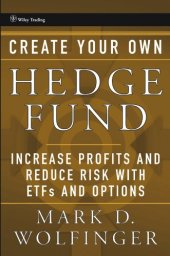 book Create Your Own Hedge Fund: Increase Profits and Reduce Risks with ETF's and Options (Wiley Trading Series)