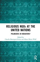 book Religious NGOs at the United Nations: Polarizers or Mediators?