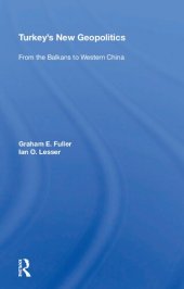 book Turkey's New Geopolitics: From The Balkans To Western China