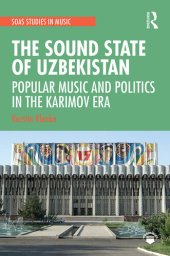 book The Sound State of Uzbekistan: Popular Music and Politics in the Karimov Era