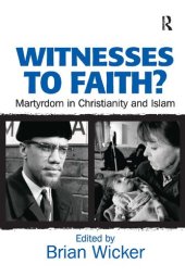 book Witnesses to Faith? Martyrdom in Christianity and Islam