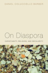 book On Diaspora: Christianity, Religion, and Secularity