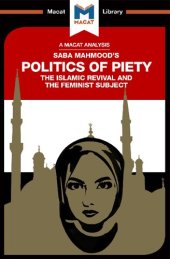 book An Analysis of Saba Mahmood’s Politics of Piety: The Islamic Revival and the Feminist Subject