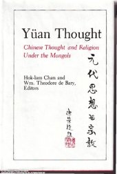 book Yüan Thought: Chinese Thought and Religion Under the Mongols