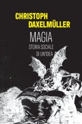 book Magia. Storia sociale di un'idea