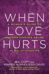 book When Love Hurts: A Woman's Guide to Understanding Abuse in Relationships