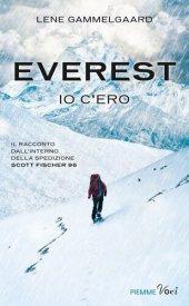 book Everest. Io c'ero. Il racconto dall'interno della spedizione Scott Fischer 96