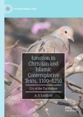 book Emotion in Christian and Islamic Contemplative Texts, 1100–1250: Cry of the Turtledove