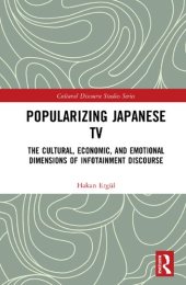 book Popularizing Japanese TV: The Cultural, Economic, and Emotional Dimensions of Infotainment Discourse