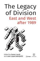 book Legacy of division : East and West after 1989