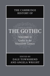 book The Cambridge History of the Gothic: Volume 2. Gothic in the Nineteenth Century