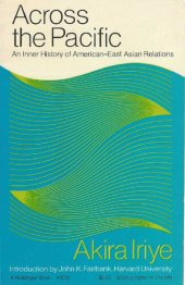 book Across the Pacific: An Inner History of American-East Asian Relations