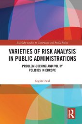 book Varieties of Risk Analysis in Public Administrations: Problem-Solving and Polity Policies in Europe