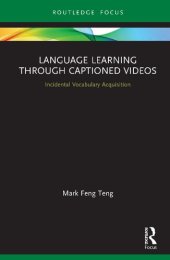 book Language Learning Through Captioned Videos: Incidental Vocabulary Acquisition