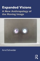 book Expanded Visions: A New Anthropology of the Moving Image