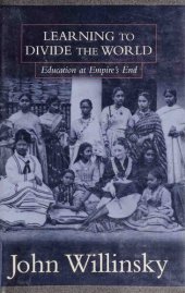 book Learning to Divide the World: Education at Empire's End