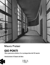 book Gio Ponti. Vita e percorso artistico di un protagonista del XX secolo