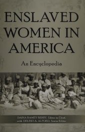 book Enslaved Women in America: An Encyclopedia