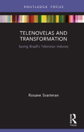 book Telenovelas and Transformation: Saving Brazil’s Television Industry