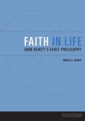 book Faith in Life: John Dewey's Early Philosophy