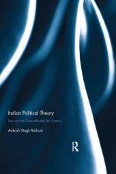 book Indian Political Theory: Laying the Groundwork for Svaraj