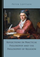 book Reflections in Practical Philosophy and the Philosophy of Religion