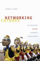 book Networking Futures: The Movements Against Corporate Globalization