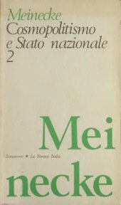 book Cosmopolitismo e Stato nazionale. Studi sulla genesi dello Stato nazionale tedesco. Stato nazionale prussiano e Stato nazionale germanico