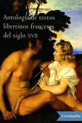 book Antología de textos libertinos franceses del siglo XVII