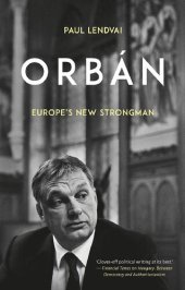 book Orbán: Europe’s New Strongman