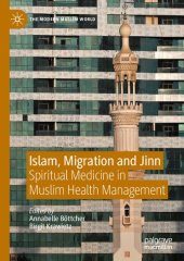 book Islam, Migration and Jinn: Spiritual Medicine in Muslim Health Management