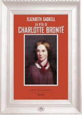 book La vita di Charlotte Brontë