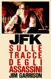 book JFK. Sulle tracce degli assassini