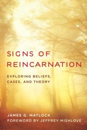 book Signs of Reincarnation: Exploring Beliefs, Cases, and Theory