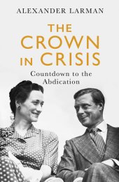 book The Crown in Crisis: Countdown to the Abdication