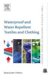 book Waterproof and Water Repellent Textiles and Clothing (The Textile Institute Book Series)