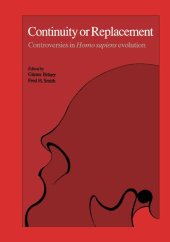 book Continuity or Replacement: Controversies in Homo sapiens Evolution