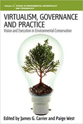 book Virtualism, Governance and Practice: Vision and Execution in Environmental Conservation