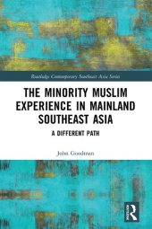 book The Minority Muslim Experience in Mainland Southeast Asia: A Different Path