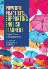 book Powerful Practices for Supporting English Learners: Elevating Diverse Assets and Identities