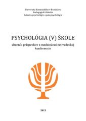 book Psychológia (v) škole. Zborník príspevkov z medzinárodnej vedeckej konferencie