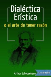 book Dialéctica erística o el arte de tener razón