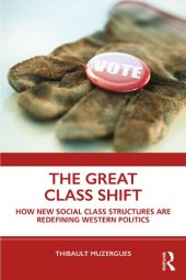 book The Great Class Shift: How New Social Class Structures are Redefining Western Politics