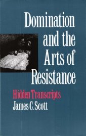 book Domination and the Arts of Resistance: Hidden Transcripts Revised ed. Edition