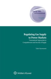 book Regulating Gas Supply to Power Markets (Enery and Envirnomental Law and Policy)